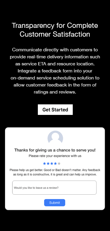 Maintenance Appointment Scheduling Software Communicate directly with customers to provide real-time delivery information such as service ETA and resource location.