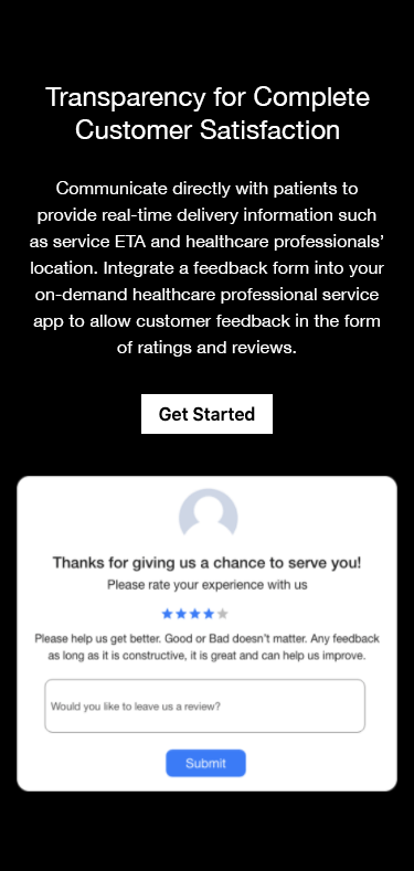 Healthcare Scheduling Software - Communicate directly with patients to provide real-time delivery information such as service ETA and healthcare professionals’ location.