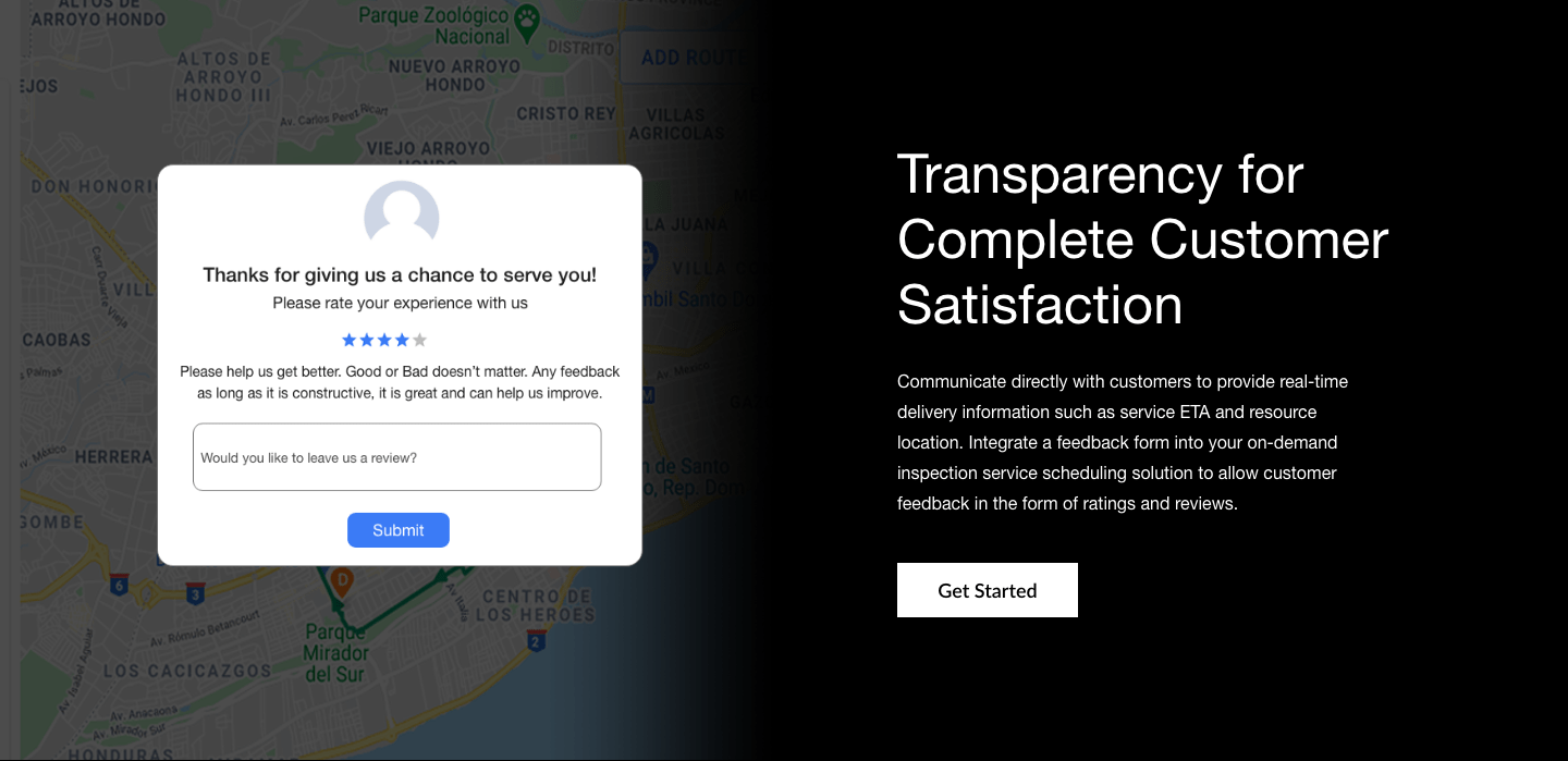 Inspection Scheduling Software - Collect proof of delivery, ratings and review to track performance of field inspectors. Notify field inspectors and customers in real-time about service requests.